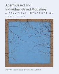 cover of the book Agent-Based and Individual-Based Modeling: A Practical Introduction