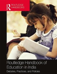 cover of the book Routledge Handbook of Education in India: Debates, Practices, and Policies