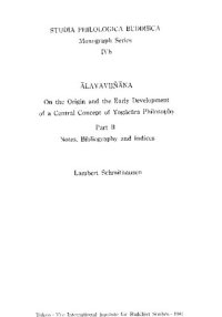 cover of the book Ālayavijñāna: On the Origin and the Early Development of a Central Concept of Yogācāra Philosophy, Part II: Notes, Bibliography and Indices