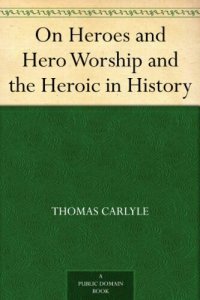 cover of the book On Heroes and Hero Worship and the Heroic in History