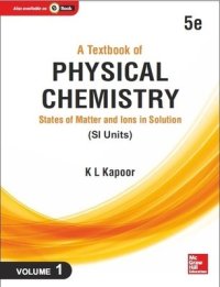 cover of the book A Textbook of Physical Chemistry: States of Matter and Ions in Solution (SI Unit), 5e, Volume 1