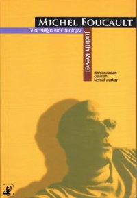 cover of the book Michel Foucault: Güncelliğin Bir Ontolojisi