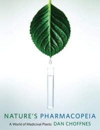 cover of the book Nature's Pharmacopeia: A World of Medicinal Plants