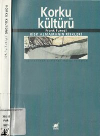 cover of the book Korku Kültürü: Risk Almamanın Riskleri