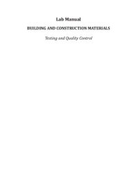 cover of the book Building and construction materials : testing and quality control : lab manual