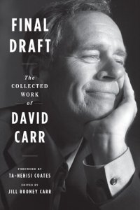 cover of the book Final Draft: The Collected Work of David Carr