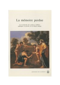 cover of the book La mémoire perdue: À la recherche des archives oubliées, publiques et privées, de la Rome antique