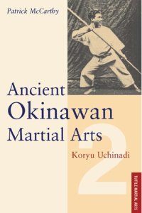 cover of the book Ancient Okinawan Martial Arts: Koryu Uchinadi