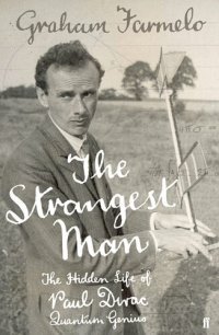 cover of the book The Strangest Man: The Hidden Life of Paul Dirac, Quantum Genius