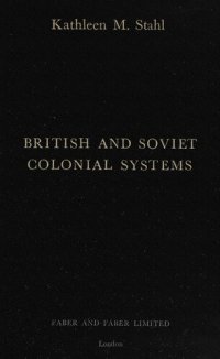 cover of the book British and Soviet Colonial Systems