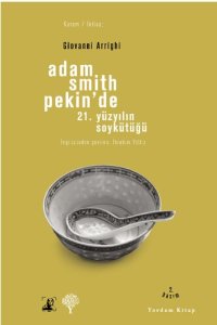 cover of the book Adam Smith Pekinde: 21. Yüzyılın Soykütüğü