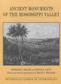 cover of the book Ancient Monuments of Mississippi Valley