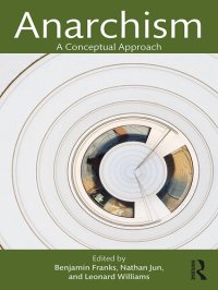 cover of the book Anarchism: A Conceptual Approach