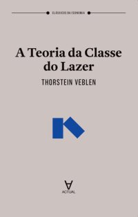 cover of the book A Teoria da Classe do Lazer