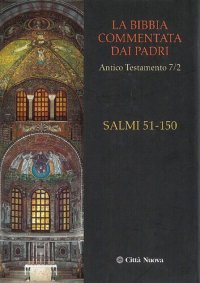 cover of the book La Bibbia commentata dai Padri. Antico Testamento: Salmi 51-150