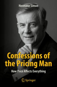 cover of the book Confessions of the Pricing Man: How Price Affects Everything