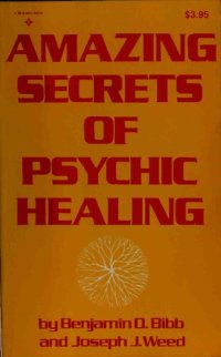 cover of the book Amazing Secrets of Psychic Healing