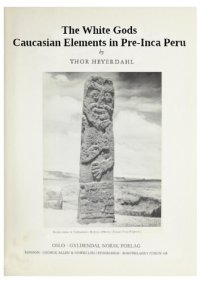 cover of the book The White Gods: Caucasian Elements in Pre-Inca Peru