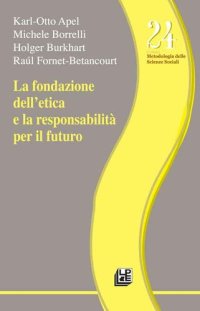 cover of the book La fondazione dell'etica e la responsabilità per il futuro