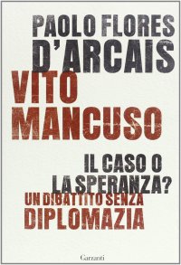 cover of the book Il caso o la speranza? Un dibattito senza diplomazia