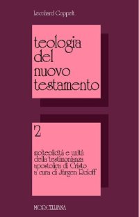 cover of the book Teologia del Nuovo Testamento. Molteplicità e unità della testimonianza apostolica di Cristo