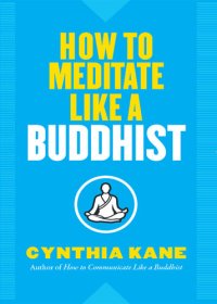 cover of the book How to Meditate Like a Buddhist