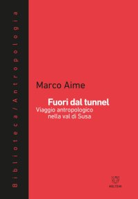 cover of the book Fuori dal tunnel. Viaggio antropologico nella Val di Susa