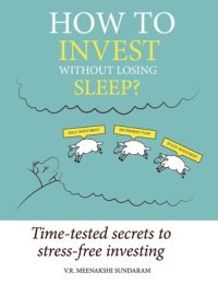 cover of the book How to Invest Without Losing Sleep? ; Time-tested secrets to stress-free investing