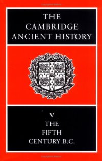 cover of the book The Cambridge Ancient History 14 Volume Set in 19 Hardback Parts: The Cambridge Ancient History, Vol. 5: The Fifth Century BC 