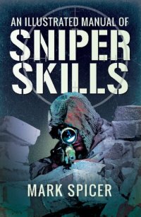 cover of the book an Illustrated Manual of Sniper Skills