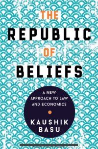 cover of the book The Republic of Beliefs: A New Approach to Law and Economics