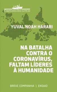 cover of the book Na batalha contra o coronavírus, faltam líderes à humanidade (Breve Companhia)