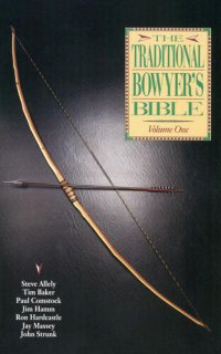 cover of the book Traditional Bowyer's Bible Volume 1