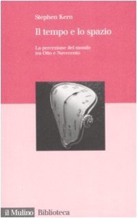 cover of the book Il tempo e lo spazio. La percezione del mondo tra Otto e Novecento