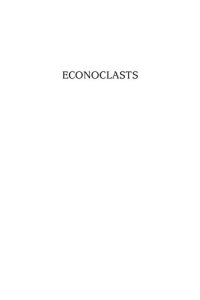 cover of the book Econoclasts: The Rebels Who Sparked the Supply-Side Revolution and Restored American Prosperity