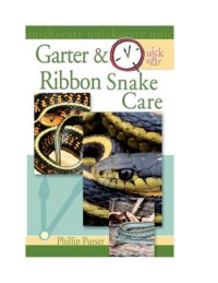 cover of the book Quick & Easy Garter & Ribbon Snake Care