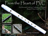 cover of the book PVC Spirit Flutes: An Informal Guide to Crafting and Playing Simple PVC Pipe Flutes for Fun and Relaxation