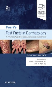 cover of the book Ferri’s Fast Facts in Dermatology: A Practical Guide to Skin Diseases and Disorders