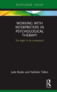 cover of the book Working with Interpreters in Psychological Therapy: the Right To Be Understood