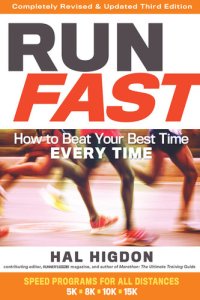 cover of the book Run Fast ; How to Beat Your Best Time Every Time