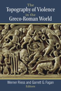 cover of the book The Topography of Violence in the Greco-Roman World