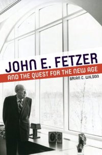 cover of the book John E. Fetzer and the quest for the new age