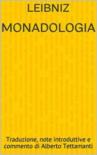 cover of the book Monadologia: Traduzione, note introduttive e commento di Alberto Tettamanti