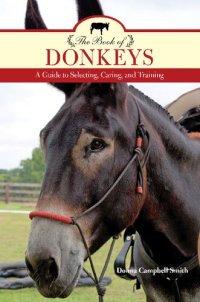 cover of the book The Book of Donkeys A Guide to Selecting, Caring, and Training