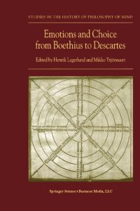 cover of the book Emotions and Choice from Boethius to Descartes