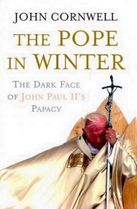 cover of the book The Pope in Winter: The Dark Face of John Paul II's Papacy