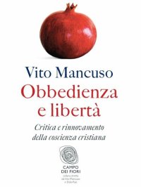 cover of the book Obbedienza E Libertà: Critica E Rinnovamento Della Coscienza Cristiana