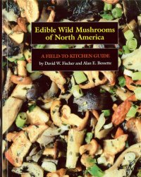 cover of the book Edible Wild Mushrooms of North America: A Field-to-kitchen Guide