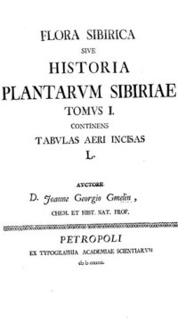 cover of the book Flora Sibirica sive Historia plantarum Sibiriae/ auctore Joanne Georgio Gmelin. T. 1