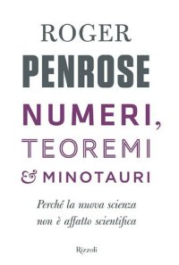 cover of the book Numeri, teoremi & minotauri